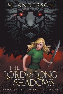M. Anderson - The Lord of Long Shadows: Knights of the Fallen Realm: Book 1, Inbunden