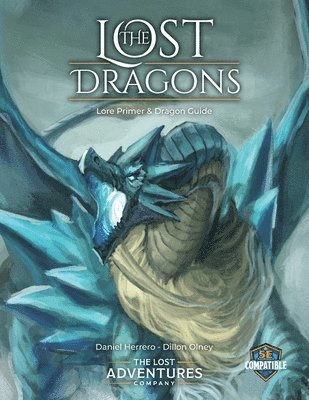 The Lost Dragons Lore Primer and Dragon Guide 1