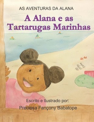 bokomslag As Aventuras da Alana: A Alana e as Tartarugas Marinhas