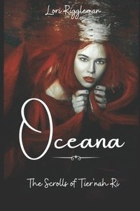 bokomslag Oceana - The Scrolls of Tier'nah Ri