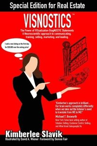 bokomslag Visnostics - Special Edition for Real Estate: A Neuroscientific Approach to Communicating, Training, Selling, Marketing, and Leading