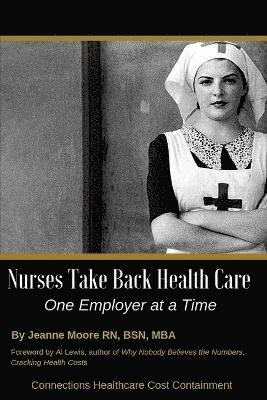 Nurses Take Back Health Care One Employer at a Time 1