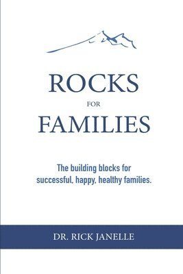 bokomslag Rocks for Families: The building blocks for successful, happy, healthy families