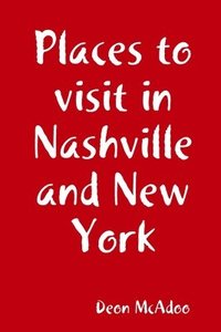 bokomslag Places to visit in Nashville and New York
