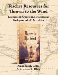 bokomslag Teacher Resources for Thrown to the Wind