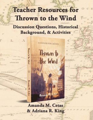 Teacher Resources for Thrown to the Wind 1