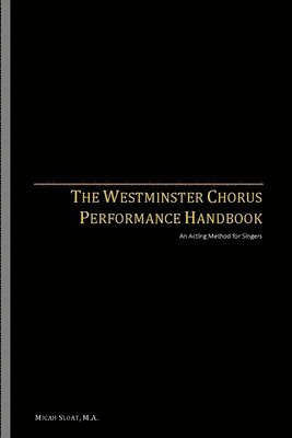 The Westminster Chorus Performance Handbook 1