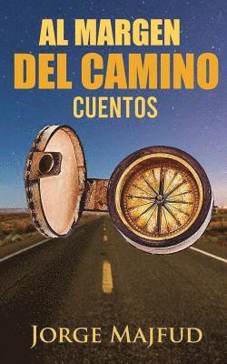 Al margen del camino: Cuentos 1