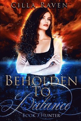 Hunter (Beholden To Balance, Book 3)