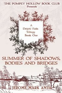 bokomslag Summers of Shadows, Bodies and Bridges