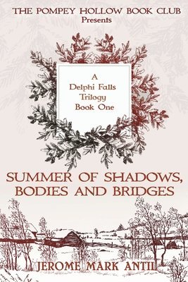 Summers of Shadows, Bodies and Bridges 1