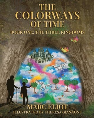 The Colorways of Time: Book One: The Three Kingdoms 1
