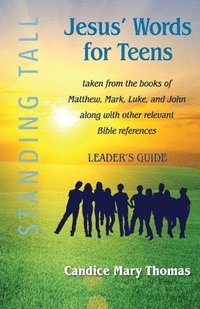 bokomslag Jesus' Words for Teens--Standing Tall Leader's Guide