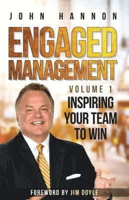 bokomslag Engaged Management Volume 1: Inspiring Your Team To Win