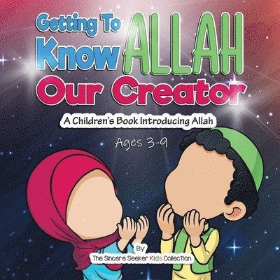 Getting to know Allah Our Creator 1