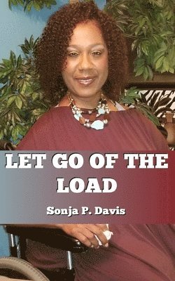 Sonja P Davis - Let Go of the Load, Häftad