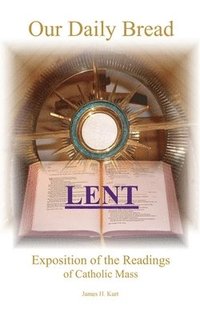 bokomslag Our Daily Bread: Lent