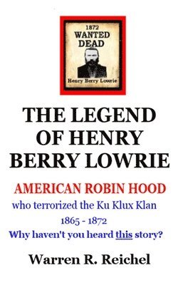 bokomslag Wanted Dead: The Legend of Henry Berry Lowrie