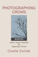 Charlie Zwinak - Photographing Crows, Häftad