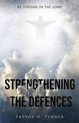 Strengthening the Defences 1