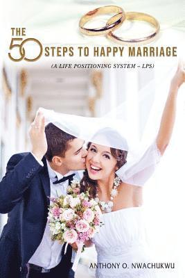 bokomslag The 50 Steps to Happy Marriage