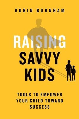 Raising Savvy Kids 1