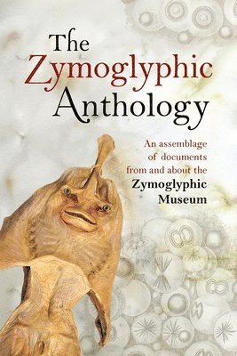 bokomslag The Zymoglyphic Anthology