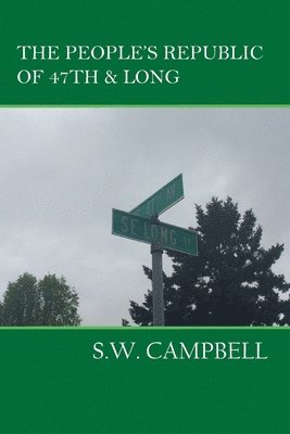 S W Campbell, S. W. Campbell, S.W. Campbell - People's Republic of 47th and Long, Häftad