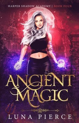 Luna Pierce - Ancient Magic, Häftad