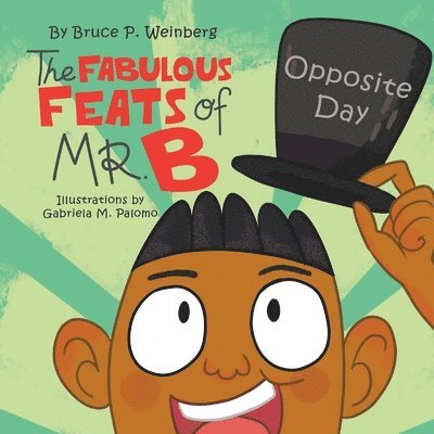 The Fabulous Feats of Mr. B 1