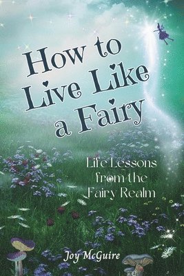 How to Live Like a Fairy 1