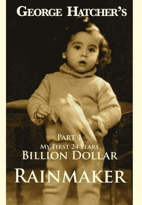 BILLION DOLLAR RAINMAKER, Inbunden
