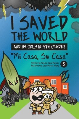 I Saved the World and I'm Only in 4th Grade! 1
