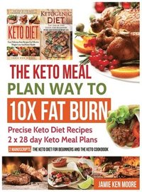 bokomslag The Keto Meal Plan Way To 10x Fat Burn