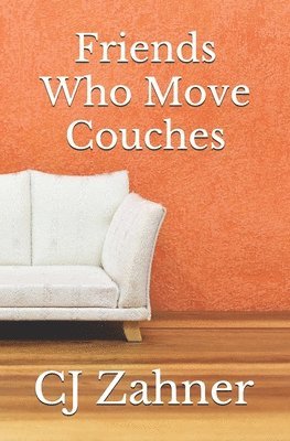 Cj Zahner - Friends Who Move Couches, Häftad