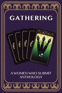 bokomslag Gathering: A Women Who Submit Anthology