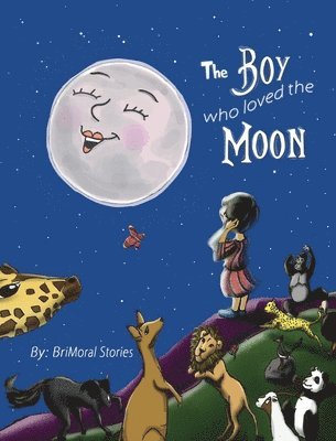 bokomslag The Boy Who Loved the Moon