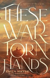 bokomslag These War-Torn Hands