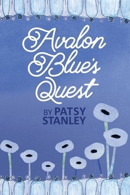 Patsy Stanley - Avalon Blue's Quest, Häftad