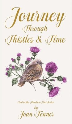 Joan Tenner - Journey Through Thistles & Time, Inbunden