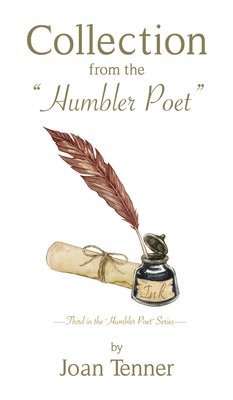 Joan Tenner - Collection from the "Humbler Poet", Inbunden