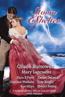 Grace Burrowes, Mary Lancaster, Alina K Field - Storm and Shelter, Häftad