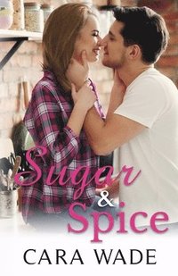 bokomslag Sugar and Spice: A Small Town Romance