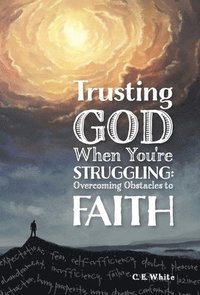 bokomslag Trusting God When You're Struggling