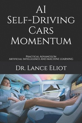 AI Self-Driving Cars Momentum: Practical Advances In Artificial Intelligence 1