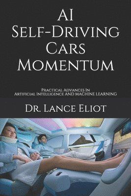 AI Self-Driving Cars Momentum: Practical Advances In Artificial Intelligence