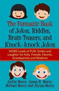 bokomslag The Fantastic Book of Jokes, Riddles, Brain Teasers, and Knock-knock Jokes