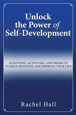 Rachel Hall - Unlock the Power of Self-Development, Häftad