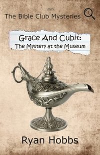bokomslag Grace and Cubit: The Mystery at the Museum