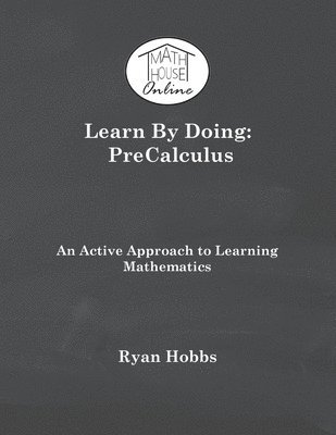 bokomslag Learn By Doing: PreCalculus